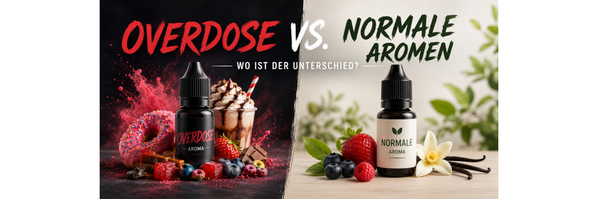 Overdose Aromen vs. normale Aromen – wo liegt der Unterschied? - Overdose Aromen vs. normale Aromen – wo liegt der Unterschied
